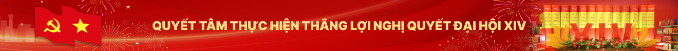 Hướng tới đại hội đại biểu toàn quốc lần thứ XIV của Đảng